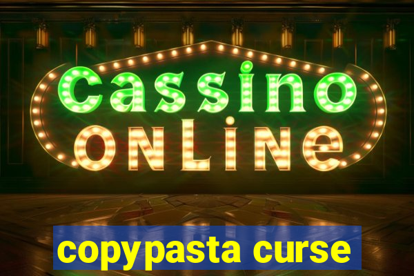 copypasta curse